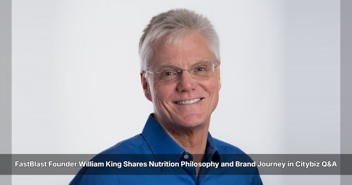 FastBlast Founder William King Shares Health Journey and Nutrition Philosophy in Citybiz Q&A