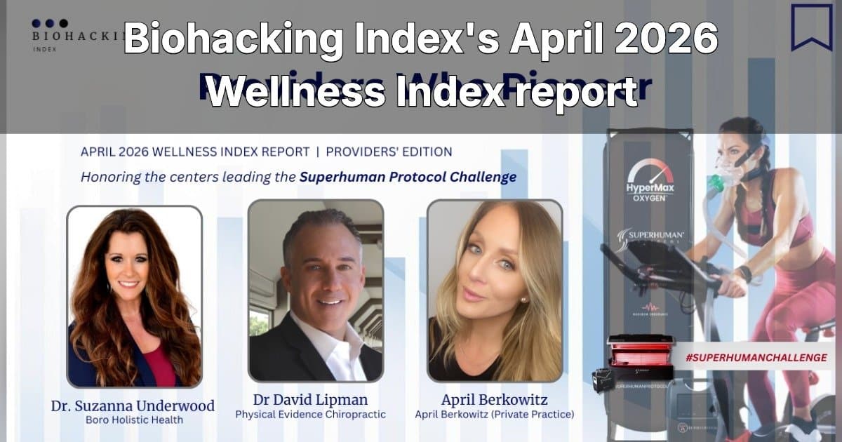 Wellness Index Report Identifies Top U.S. Providers Leading Superhuman Protocol Challenge, Signaling Shift from Weight Loss to Cellular Health