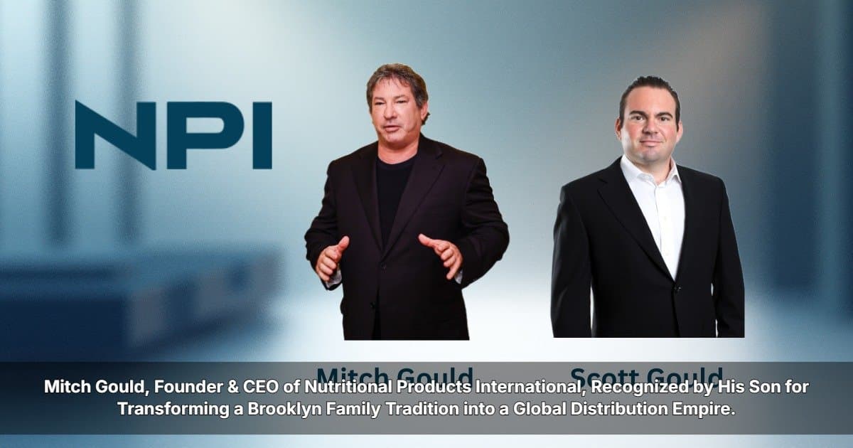 Father's Day Tribute: Scott Gould Honors Mitch Gould, Founder of Nutritional Products International